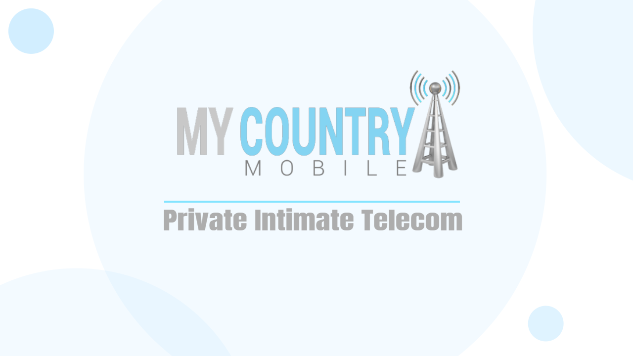 You are currently viewing Private Intimate Telecom