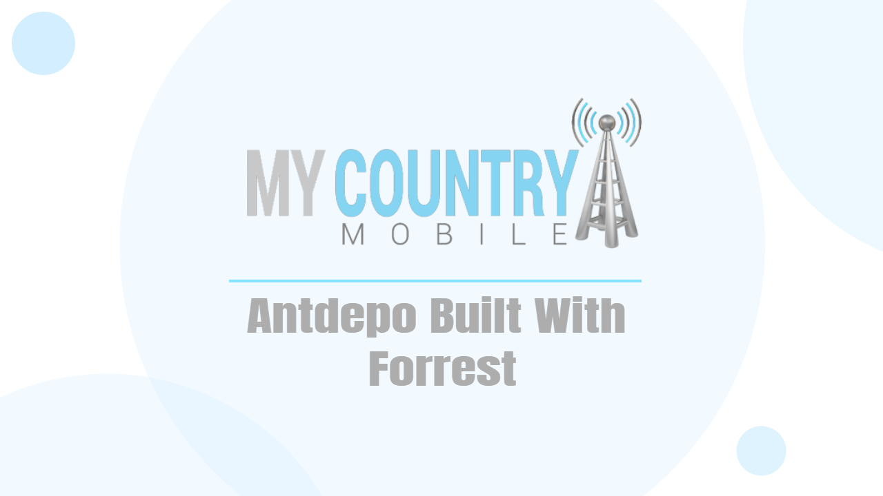 Read more about the article Antdepo Built With Forrest