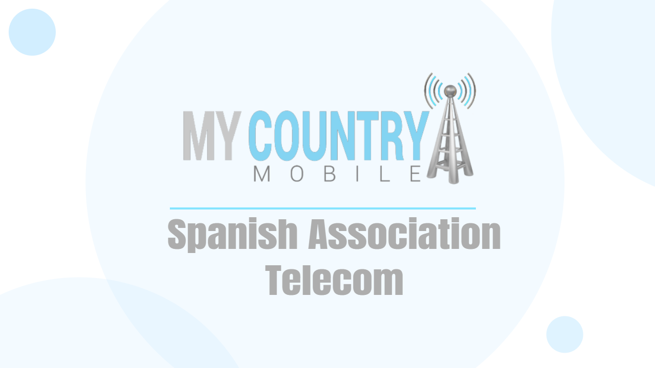 You are currently viewing Spanish Association Telecom