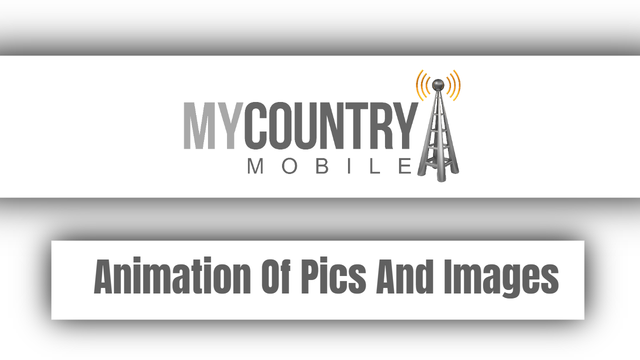 Read more about the article Animation Of Pics And Images