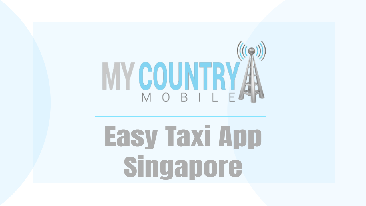 You are currently viewing Easy Taxi App Singapore