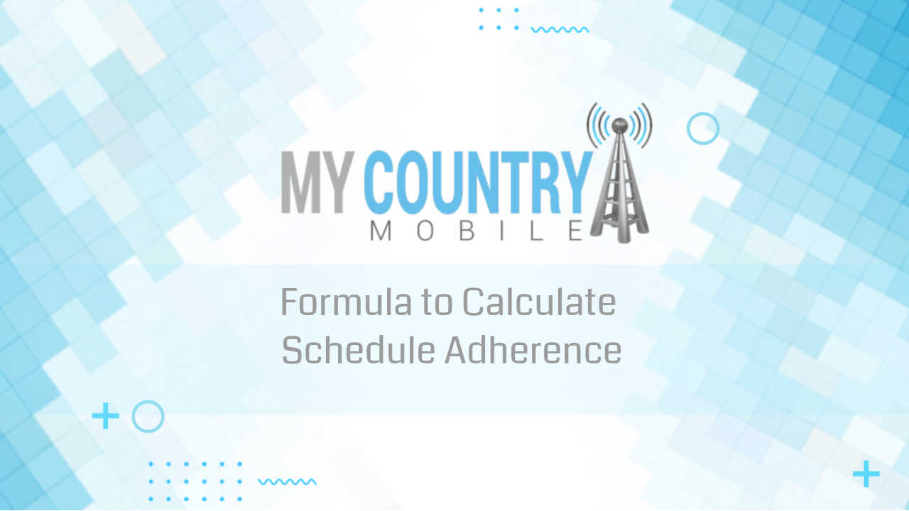 You are currently viewing Formula to Calculate Schedule Adherence
