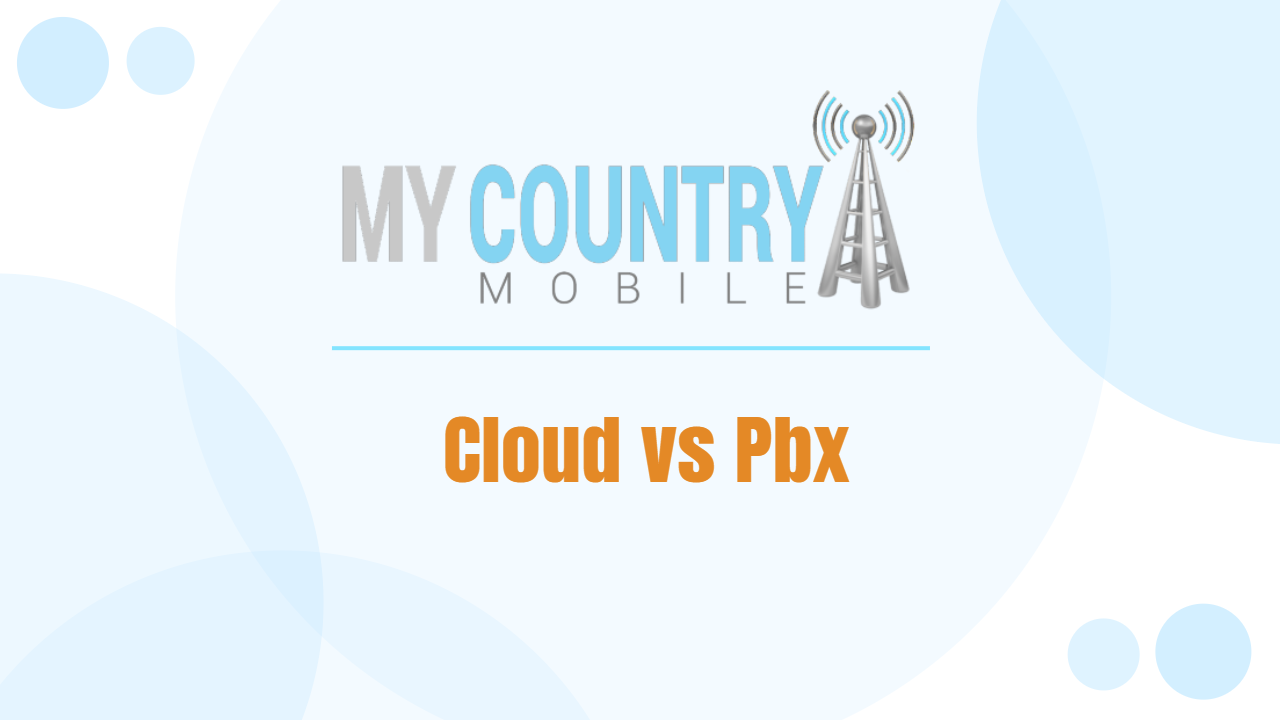 You are currently viewing Cloud vs Pbx