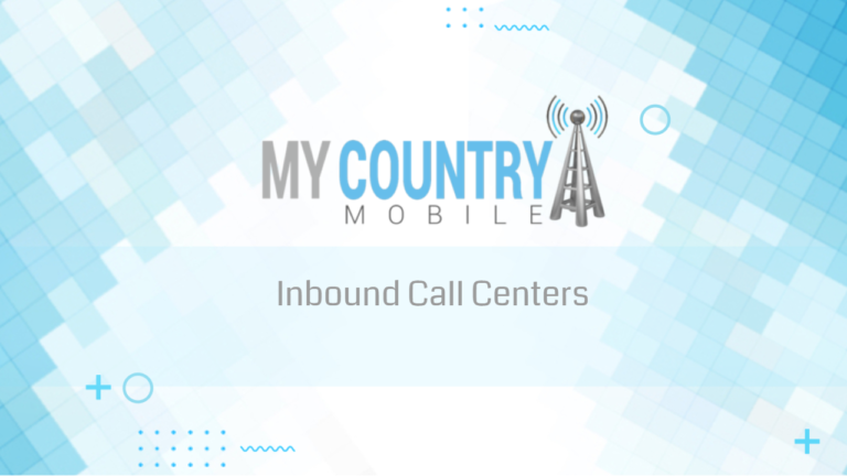 Inbound Call Centers- My Country Mobile