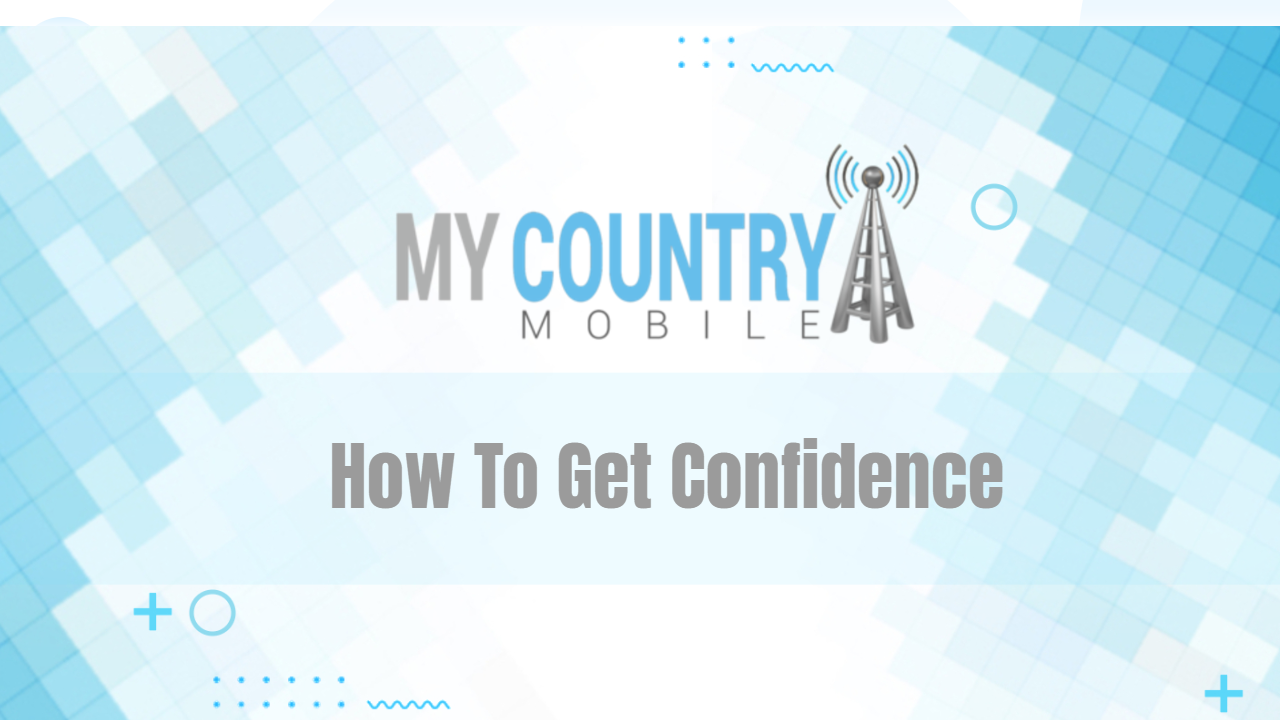 You are currently viewing How To Get Confidence