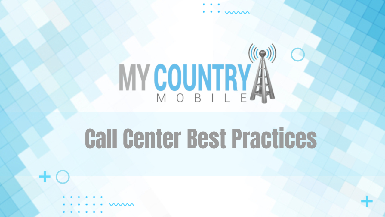 You are currently viewing Call Center Best Practices