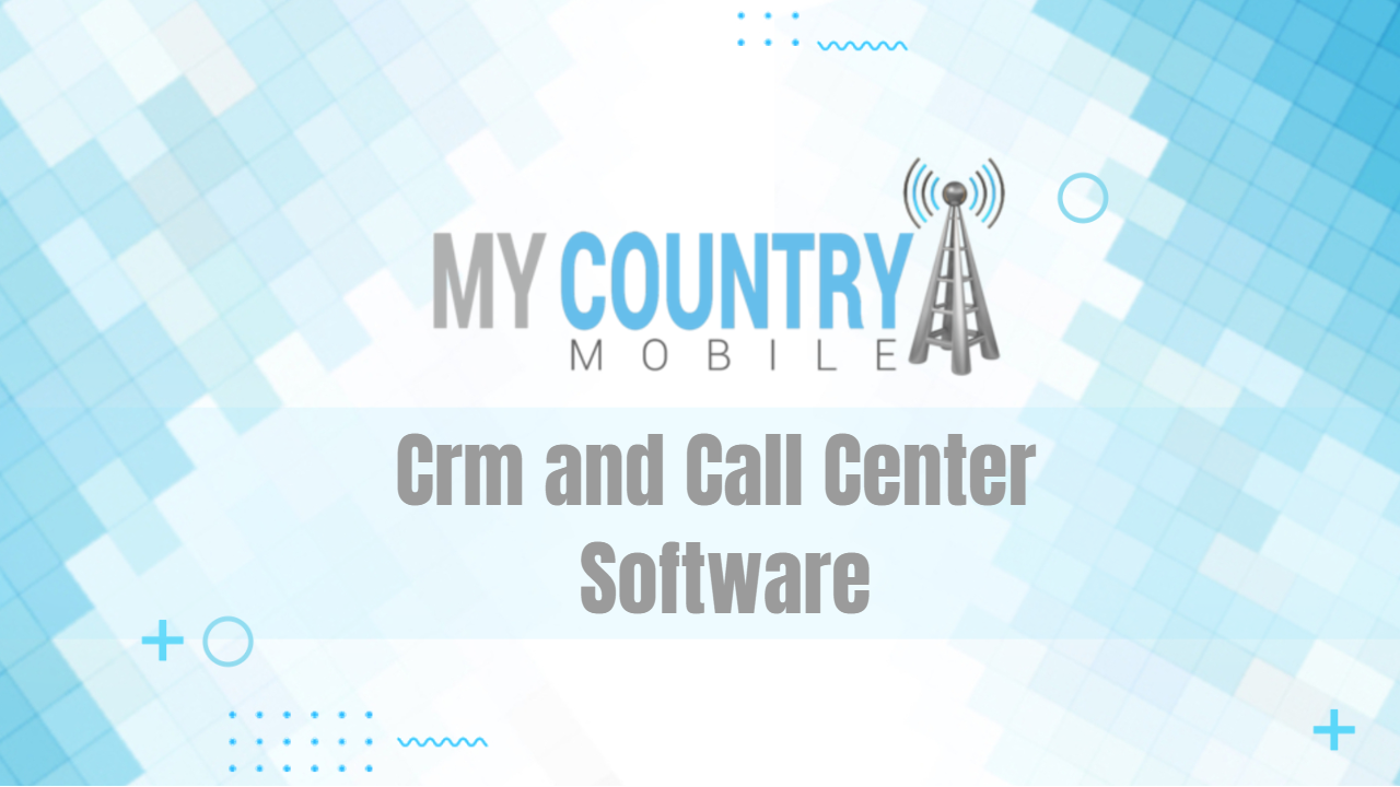 You are currently viewing Crm and Call Center Software