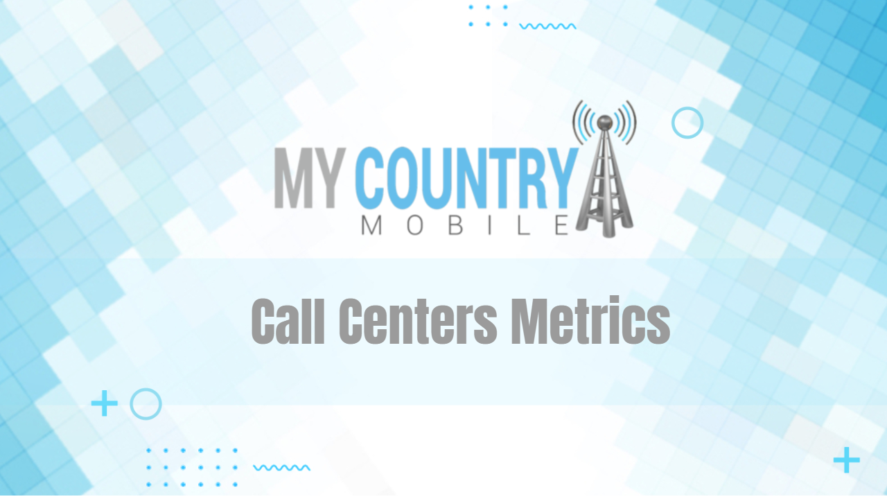 You are currently viewing Call Centers Metrics