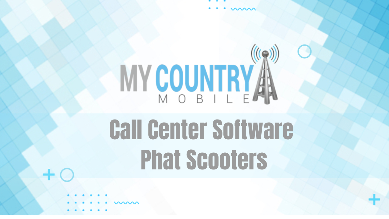 You are currently viewing Call Center Software Phat Scooters