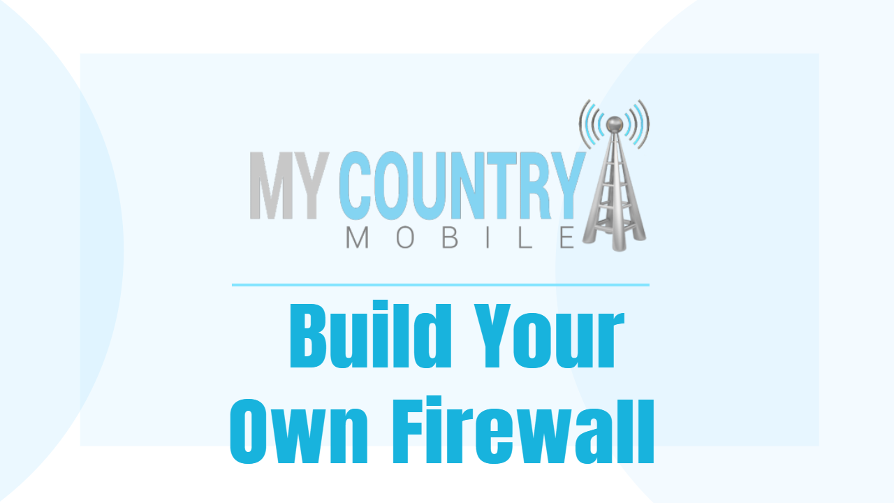 You are currently viewing Build Your Own Firewall