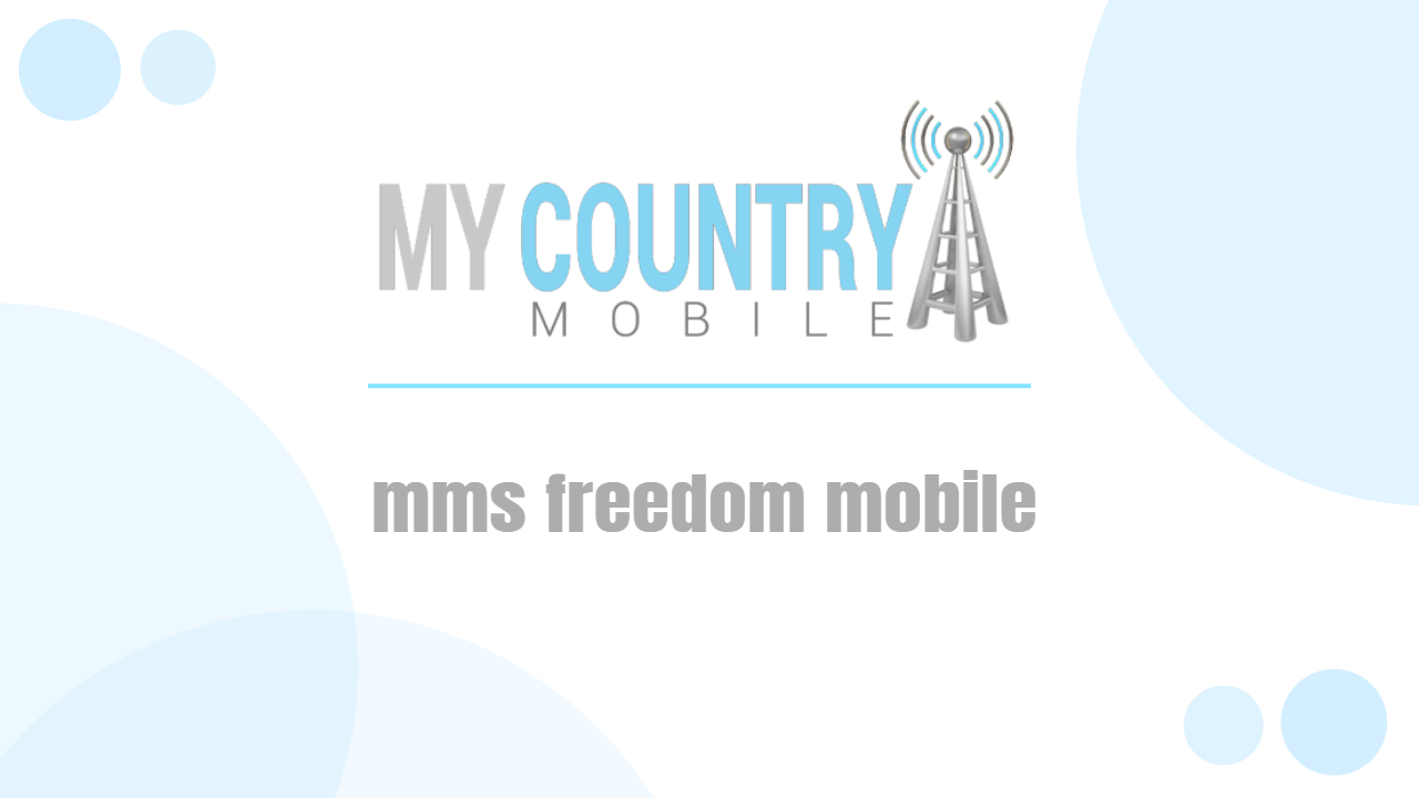 You are currently viewing mms freedom mobile