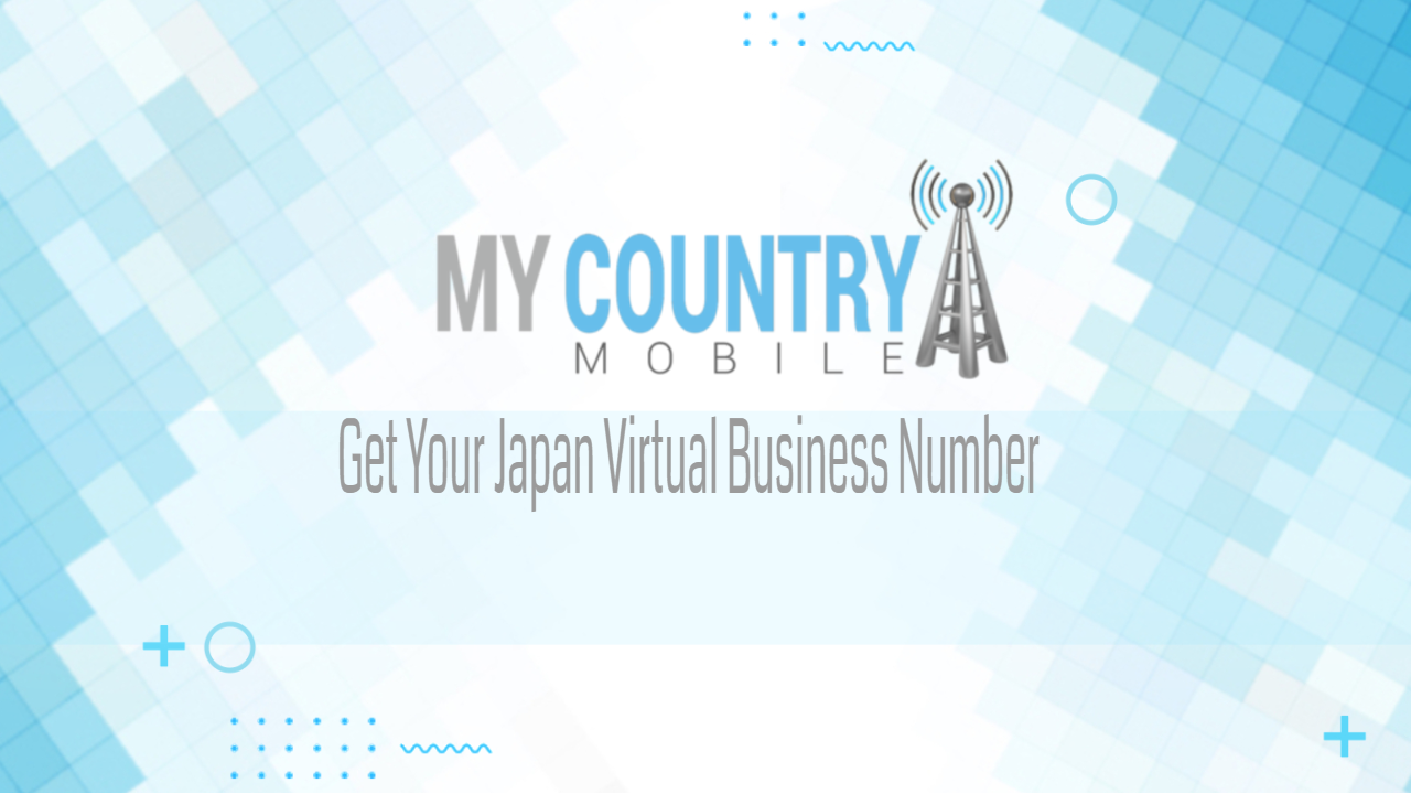 You are currently viewing Get Your Japan Virtual Business Number