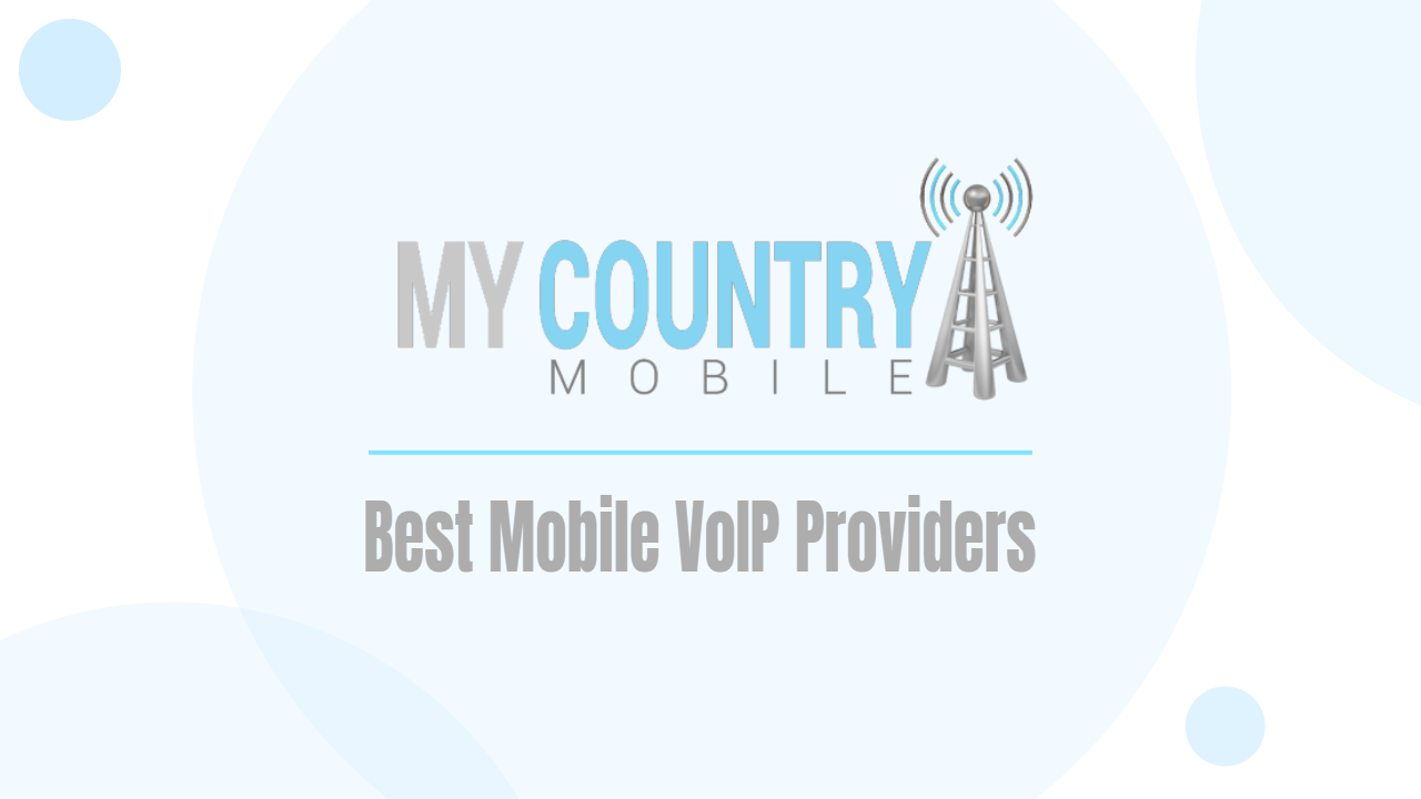 You are currently viewing Best Mobile VoIP Providers