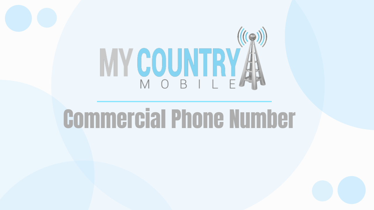 You are currently viewing Commercial Phone Number