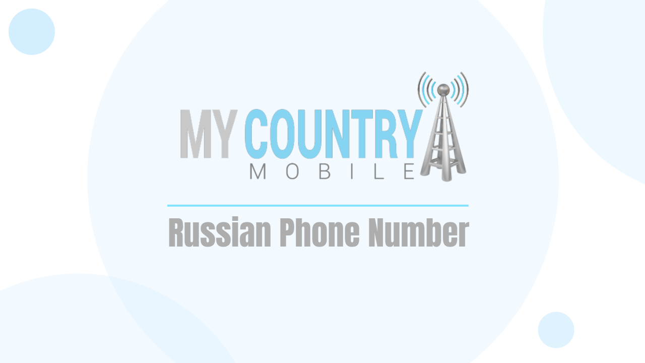 You are currently viewing Russian Phone Number