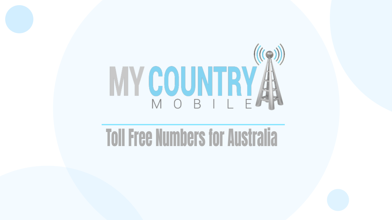 You are currently viewing Toll Free Numbers for Australia
