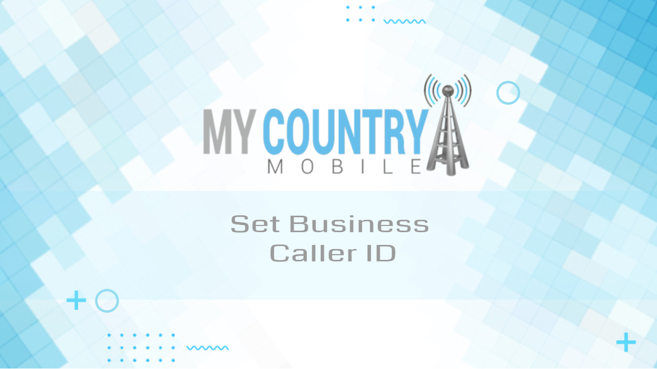 You are currently viewing Set business caller ID