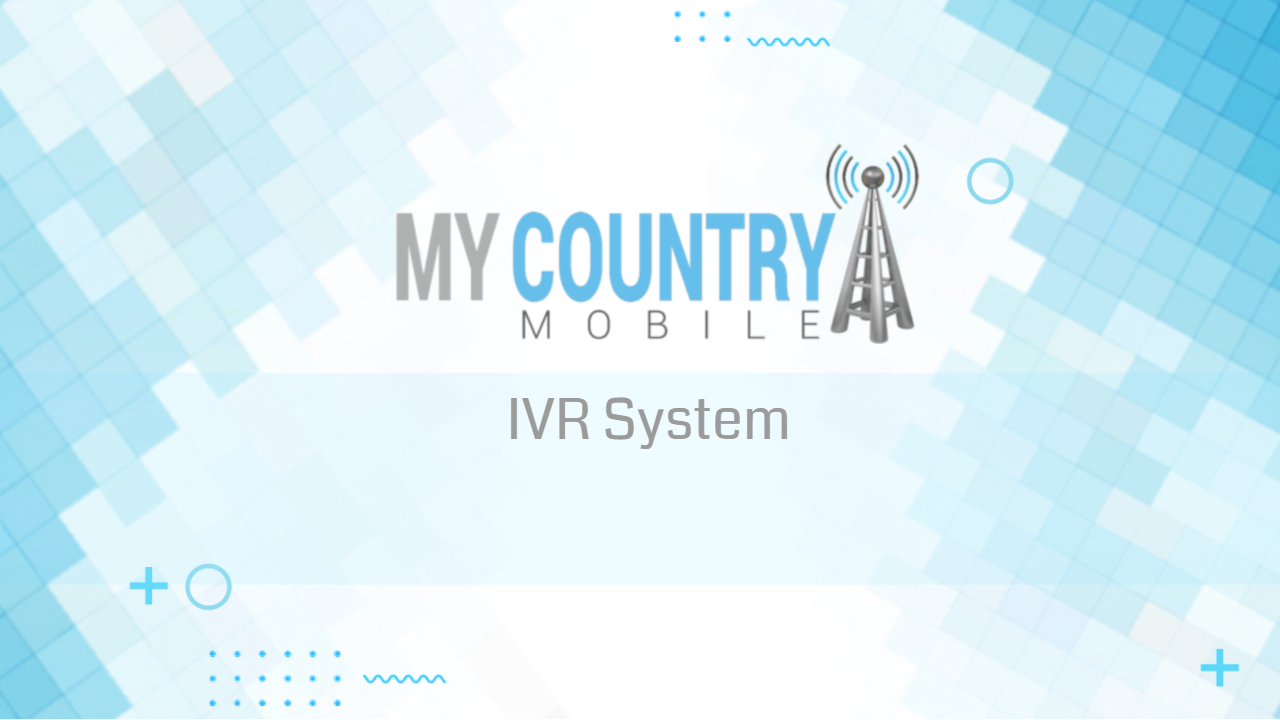 You are currently viewing IVR System