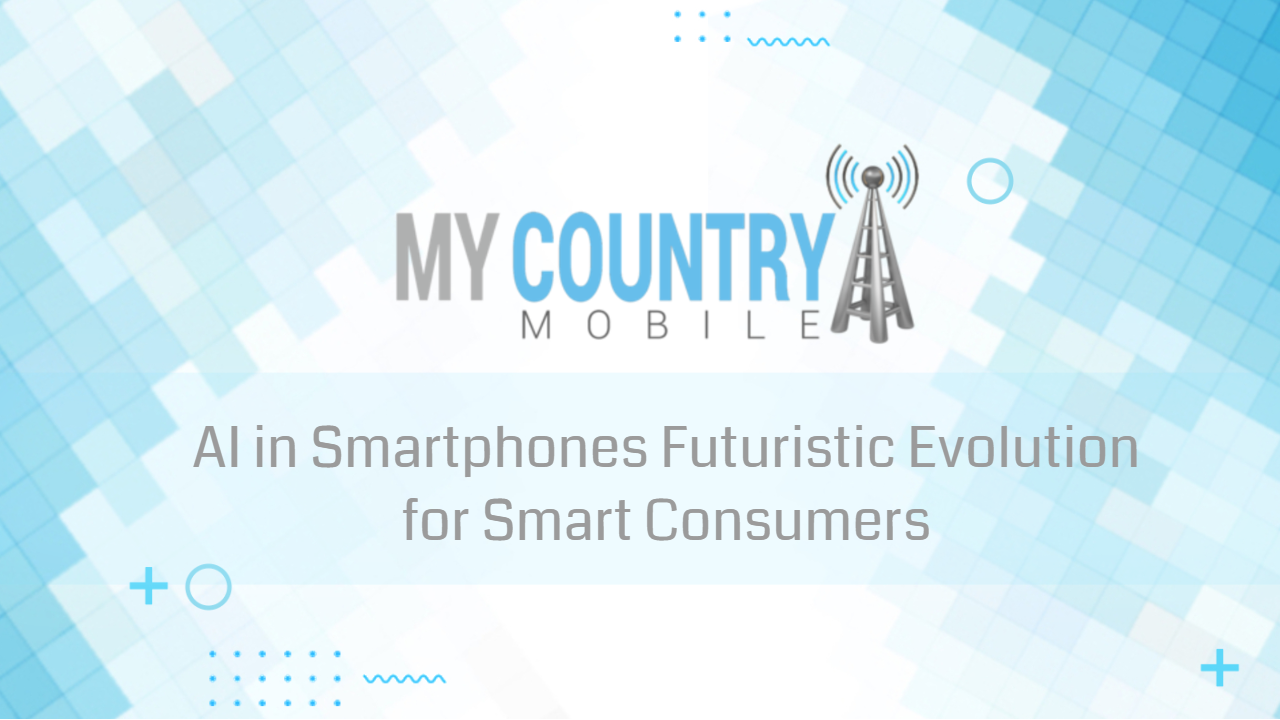 You are currently viewing AI in Smartphones Futuristic Evolution for Smart Consumers