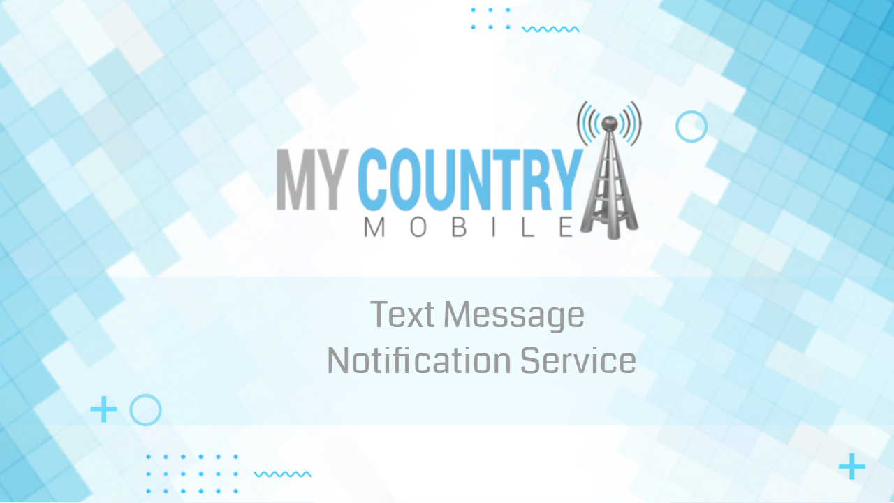You are currently viewing Text Message Notification Service