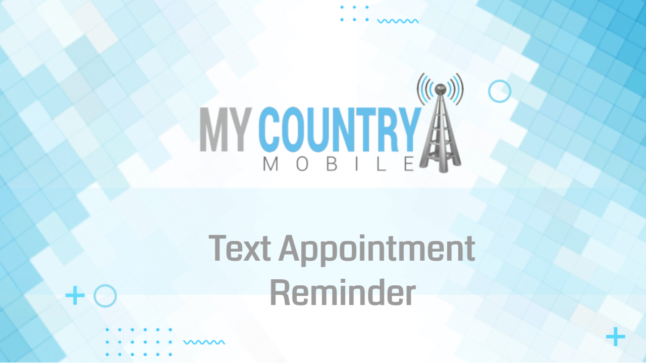 You are currently viewing Text Appointment Reminder