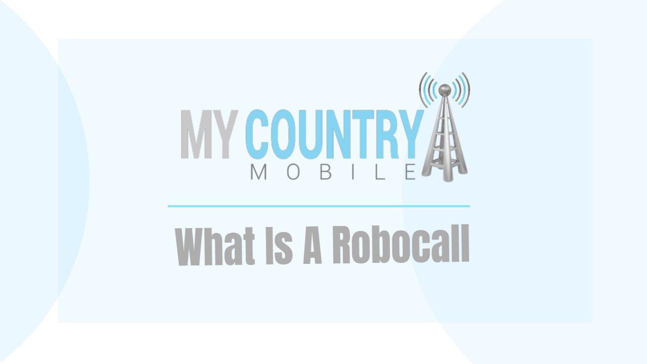 You are currently viewing What Is A Robocall