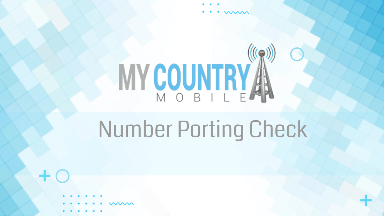 You are currently viewing Number Porting Check