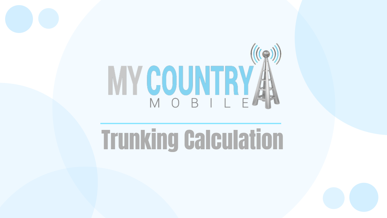 You are currently viewing Trunking Calculation