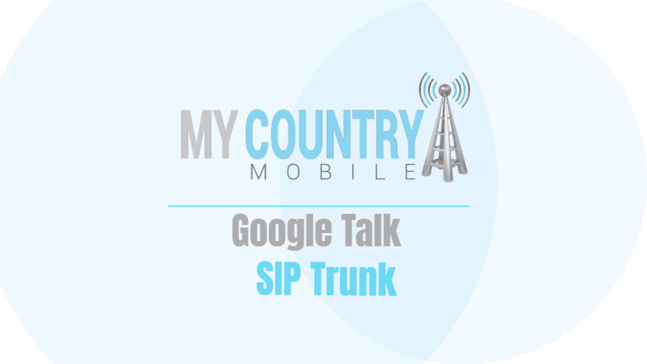 You are currently viewing Google Talk SIP Trunk