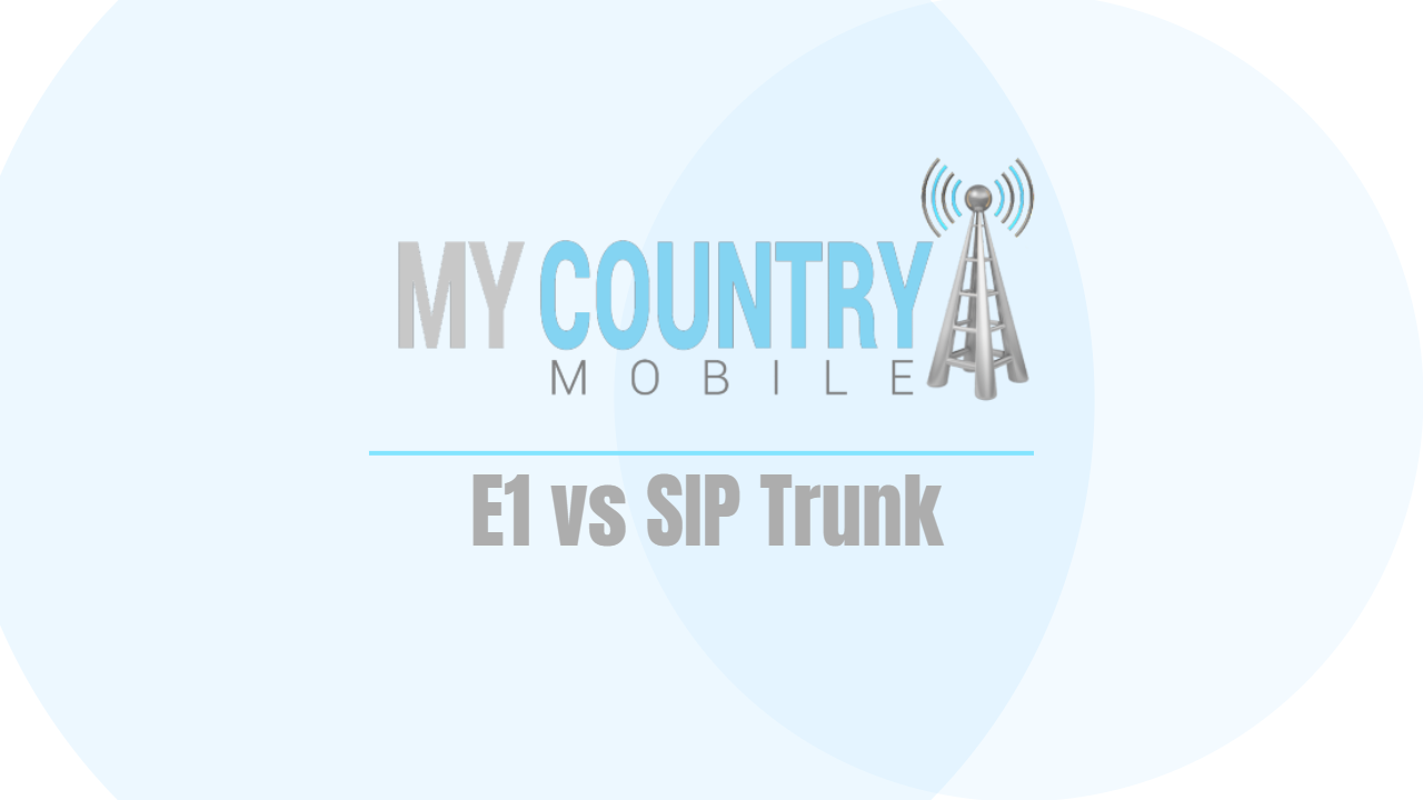 You are currently viewing E1 vs SIP Trunk