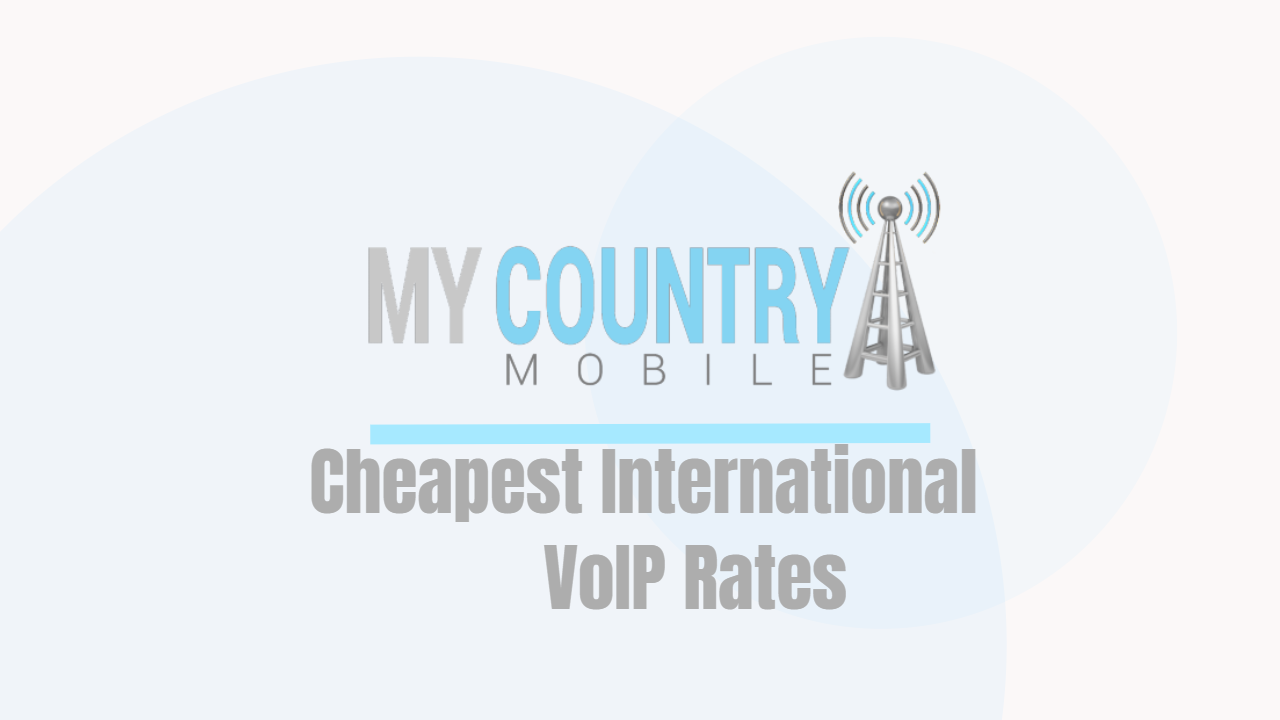 You are currently viewing Cheapest International VoIP Rates