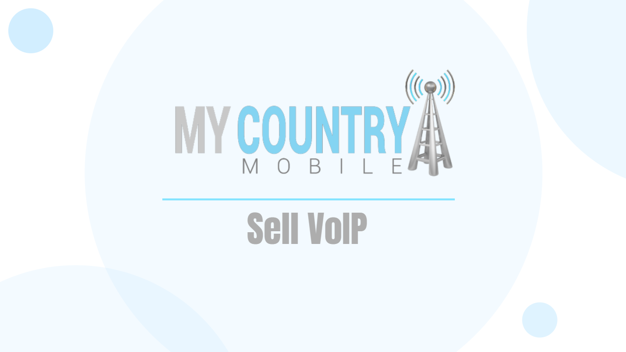 You are currently viewing Sell VoIP