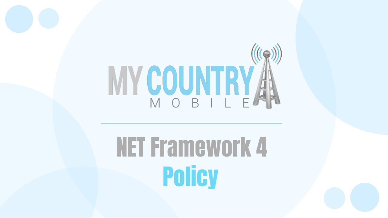 You are currently viewing NET Framework 4 Policy