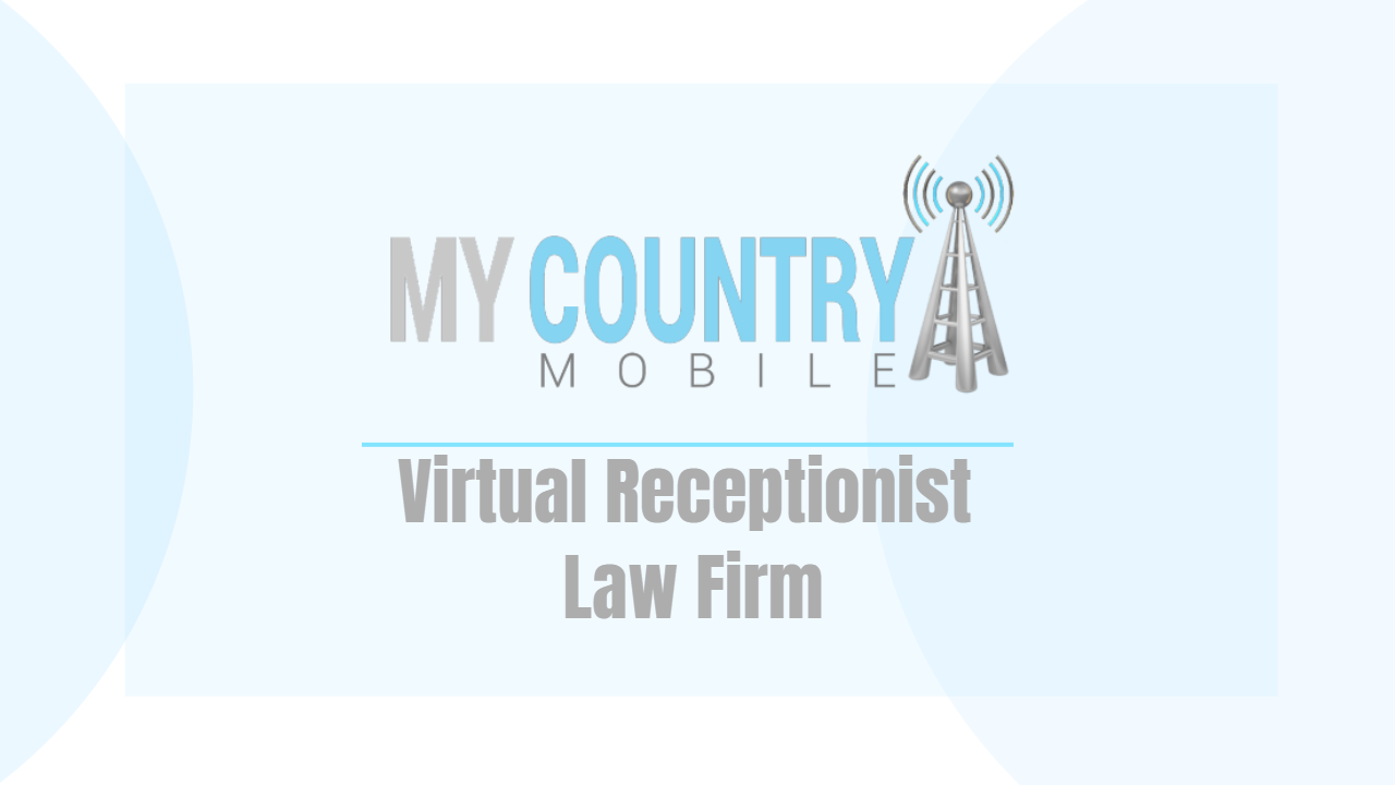 You are currently viewing Virtual Receptionist Law Firm