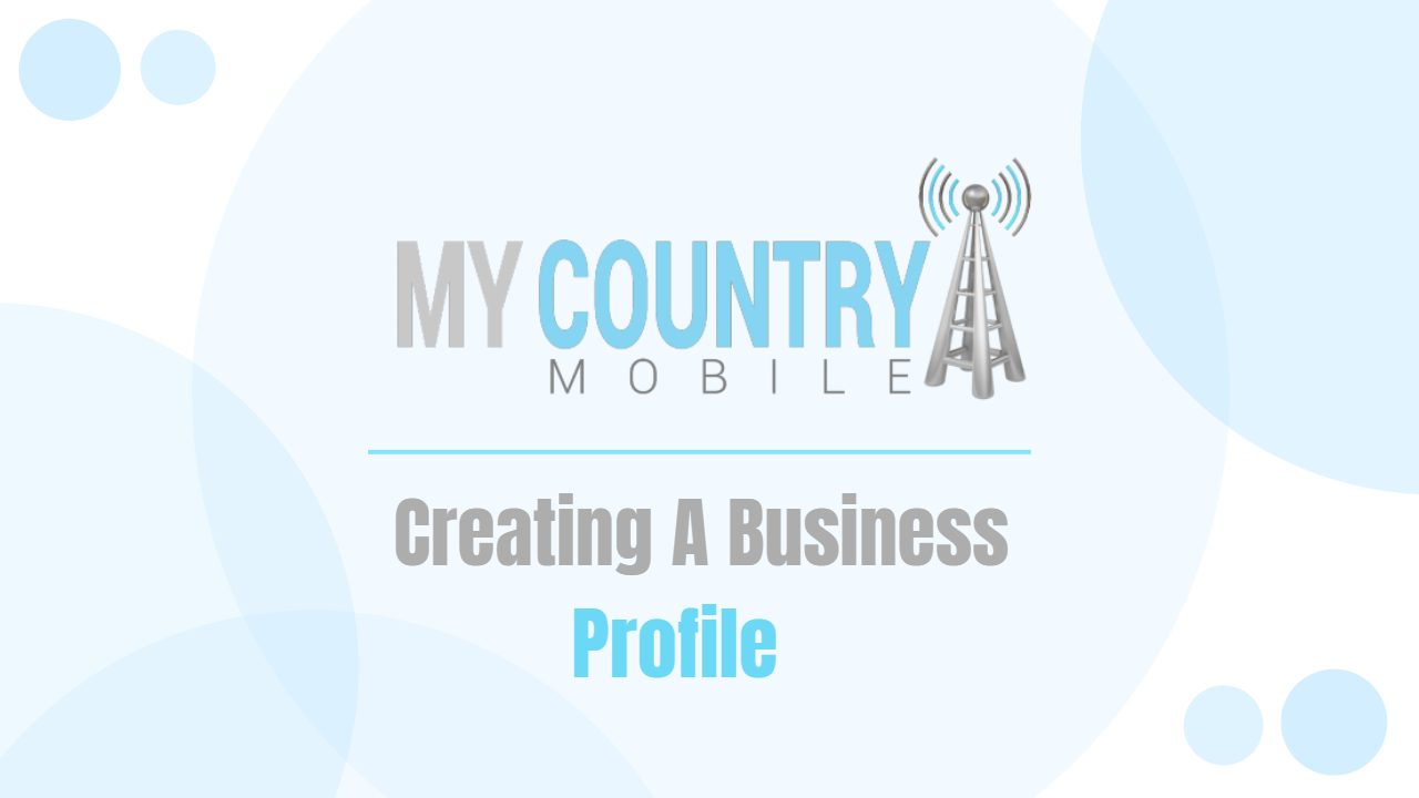 Read more about the article Creating A Business Profile