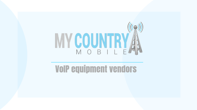 You are currently viewing VoIP equipment vendors