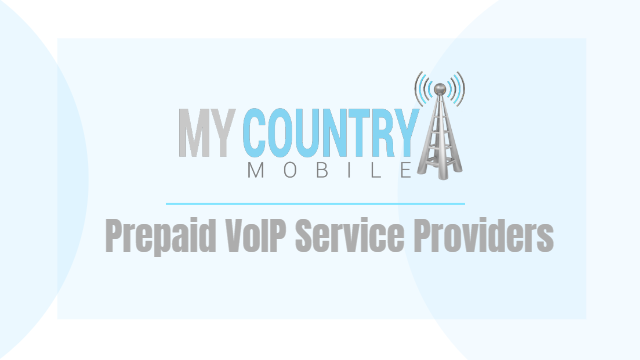 You are currently viewing Prepaid VoIP Service Providers