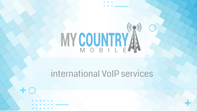 You are currently viewing international VoIP Services