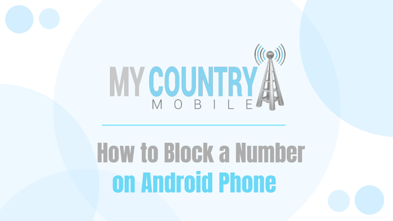 You are currently viewing How to Block a Number on Android
