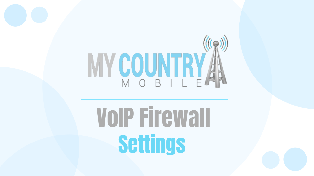 You are currently viewing VoIP Firewall Settings