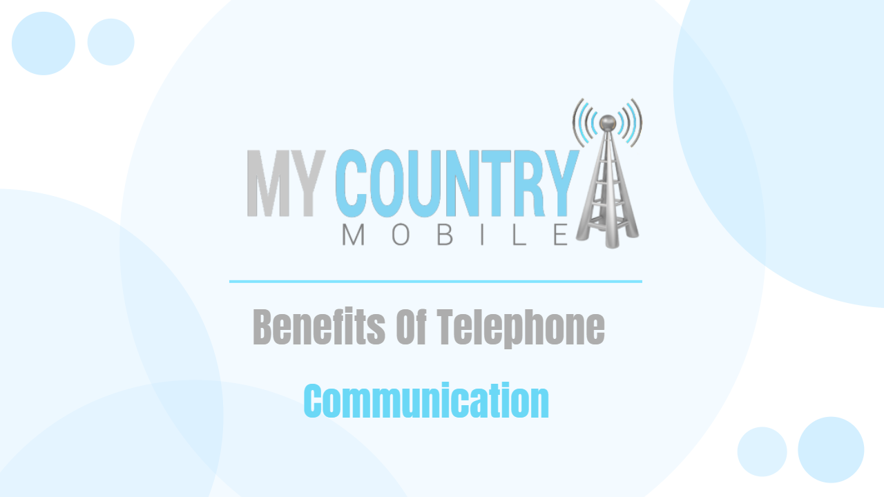 You are currently viewing Benefits Of Telephone Communication