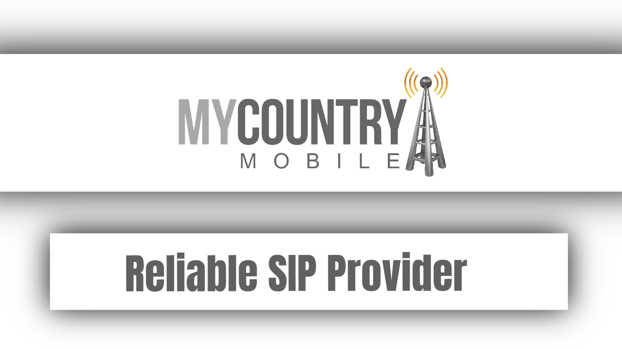 Reliable SIP Provider-My Country Mobile