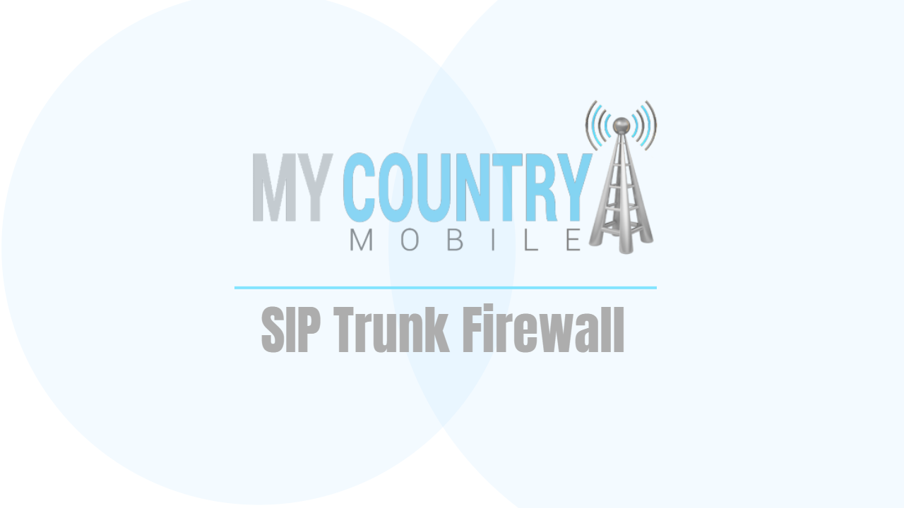 You are currently viewing SIP Trunk Firewall