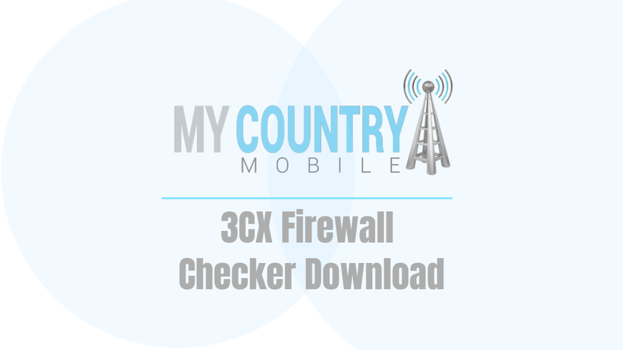 You are currently viewing 3CX Firewall Checker Download