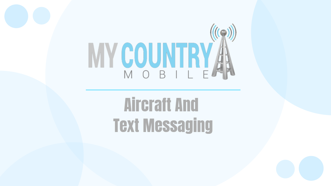You are currently viewing Aircraft And Text Messaging