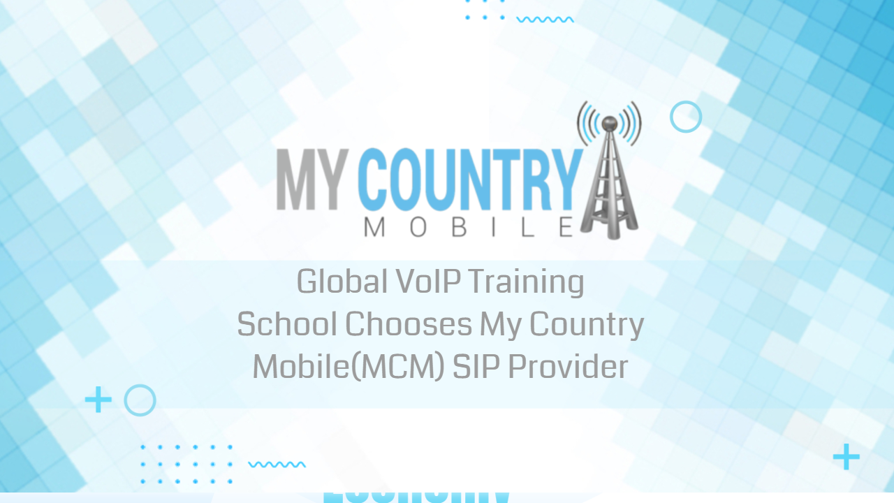 You are currently viewing Global VoIP Training School Chooses MCM SIP