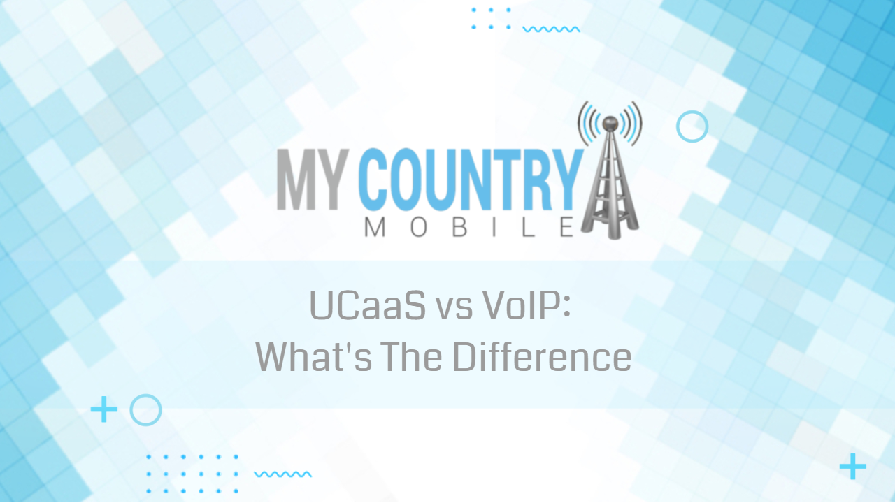 You are currently viewing UCaaS vs VoIP: What’s The Difference