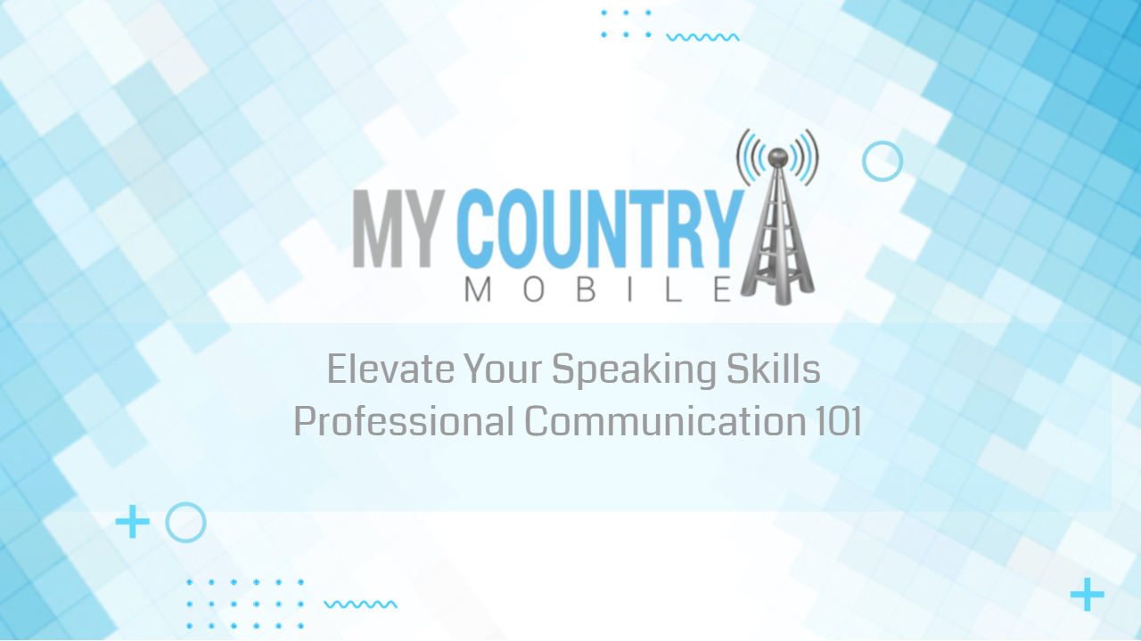 You are currently viewing Elevate Your Speaking Skills: Professional Communication 101