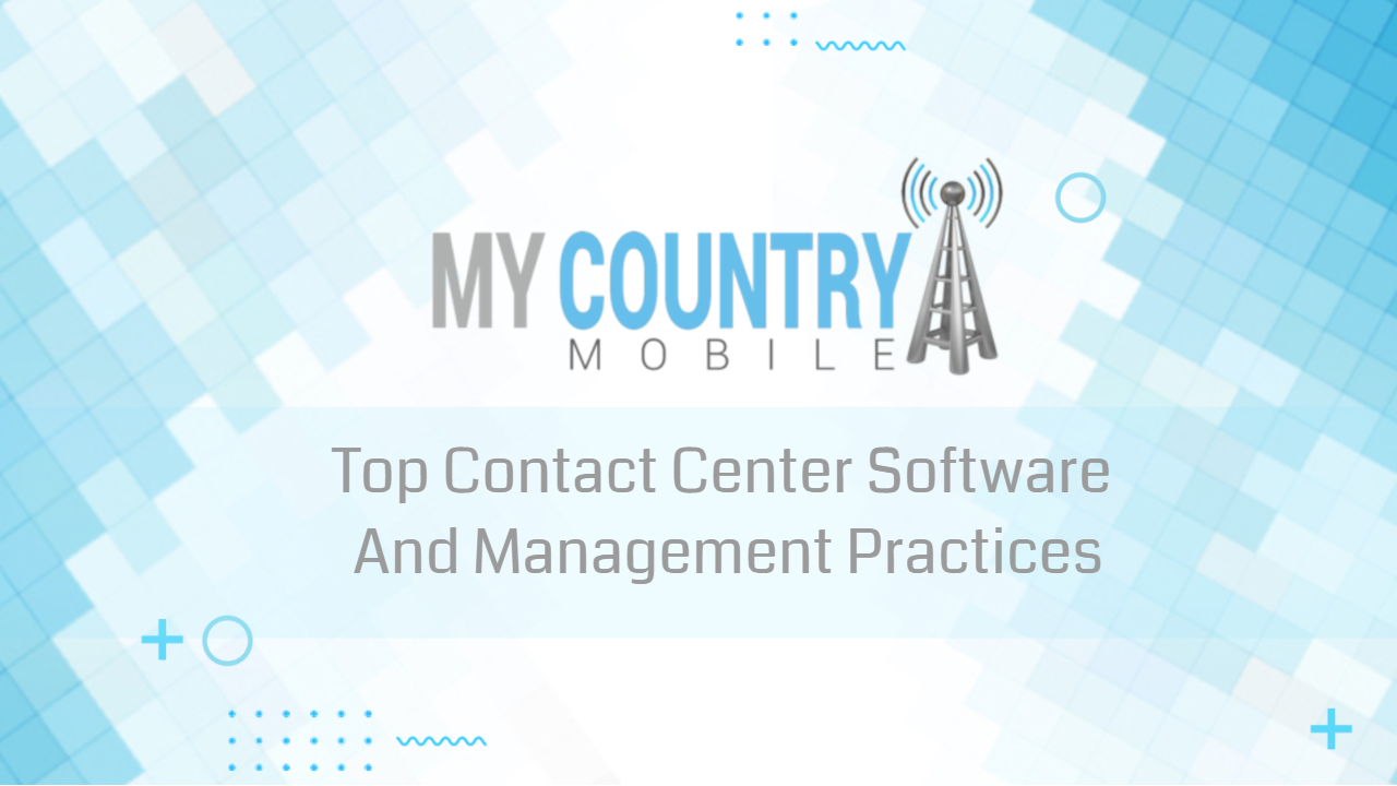 You are currently viewing Top Contact Center Software & Management