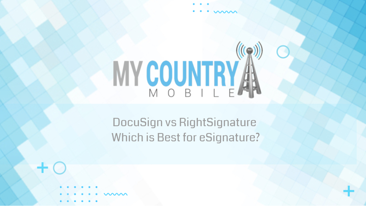 You are currently viewing DocuSign vs RightSignature: Which is Best for eSignature?
